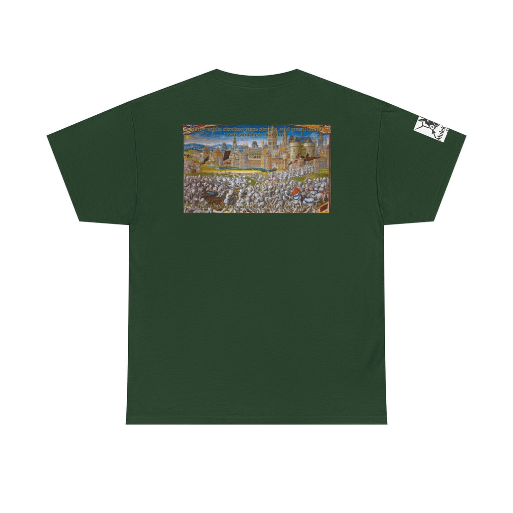 Battle scene T-Shirt — “Many noble strokes were struck, and great honor won and lost that day. Battle of Beverhoutsveld (1382) - Jean Froissart"