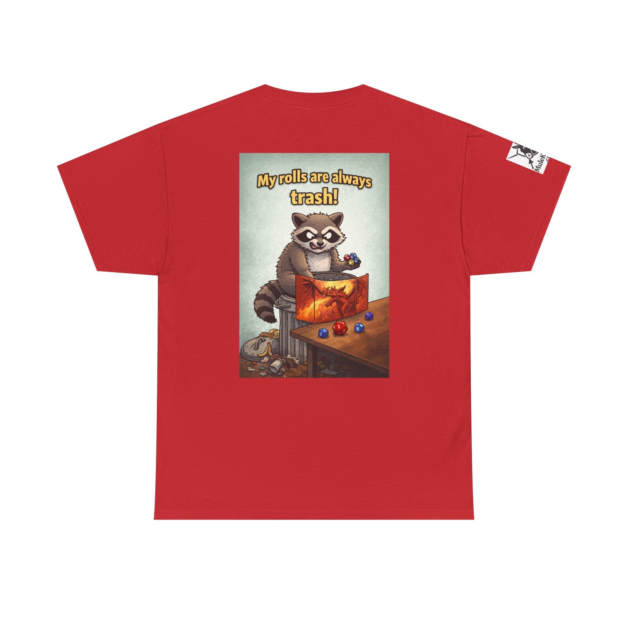 Gaming Tee— “My rolls are always trash!" Funny tee