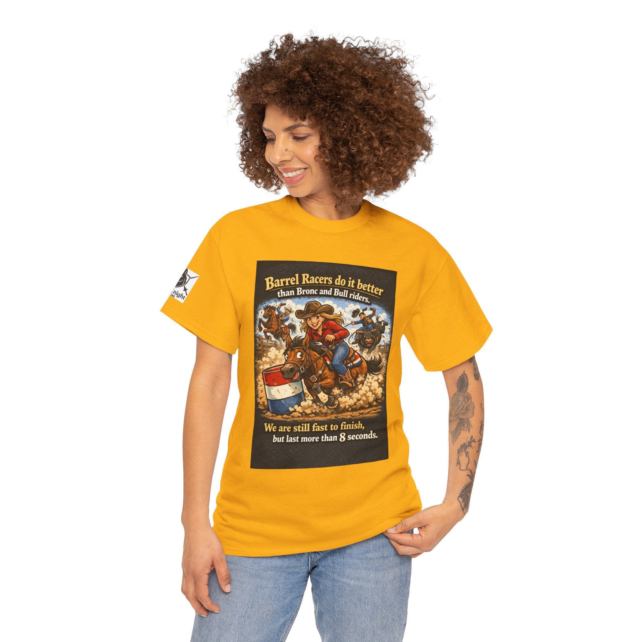 Barrel Racers T-Shirt - Funny Rodeo Barrel Racing Tee ("We are still fast to finish, but last more than 8 seconds")