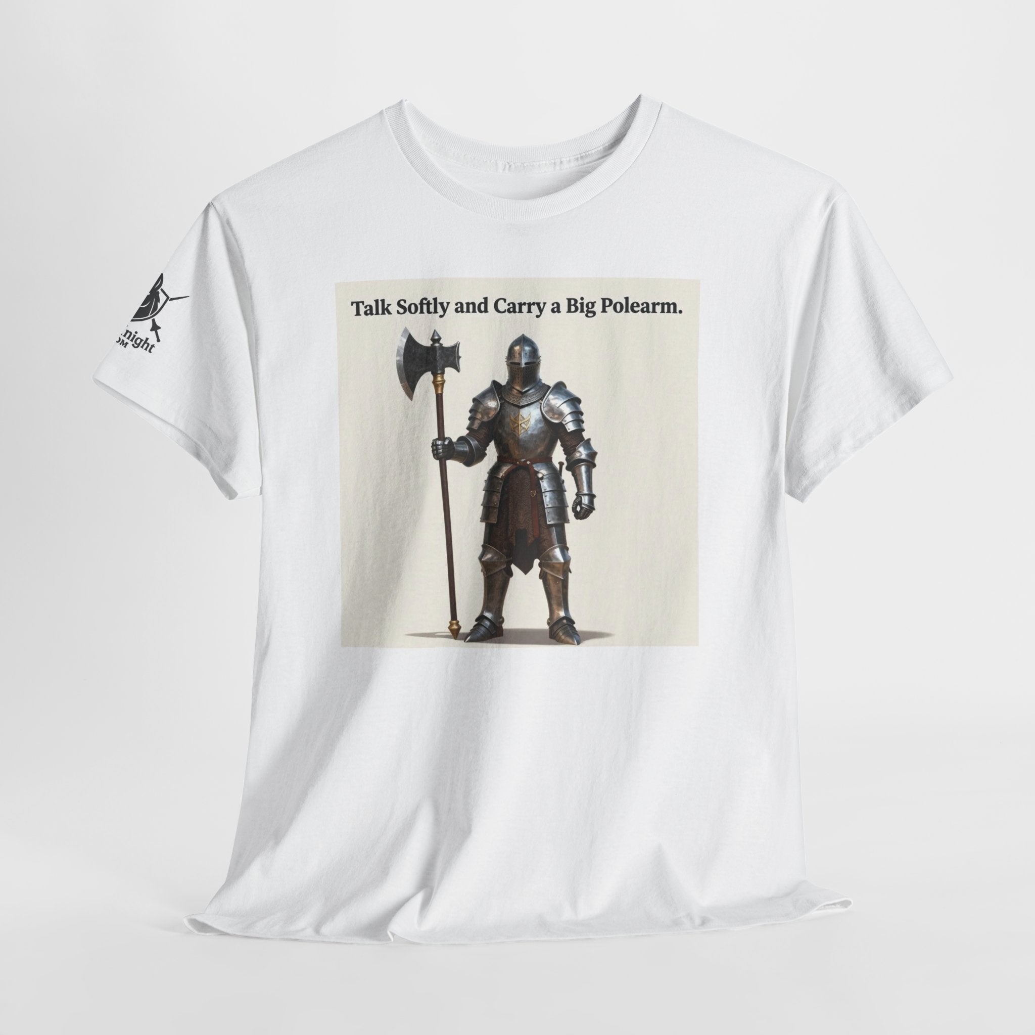 Talk Softly and Carry a Big Polearm T-Shirt — Medieval Knight Graphic Tee