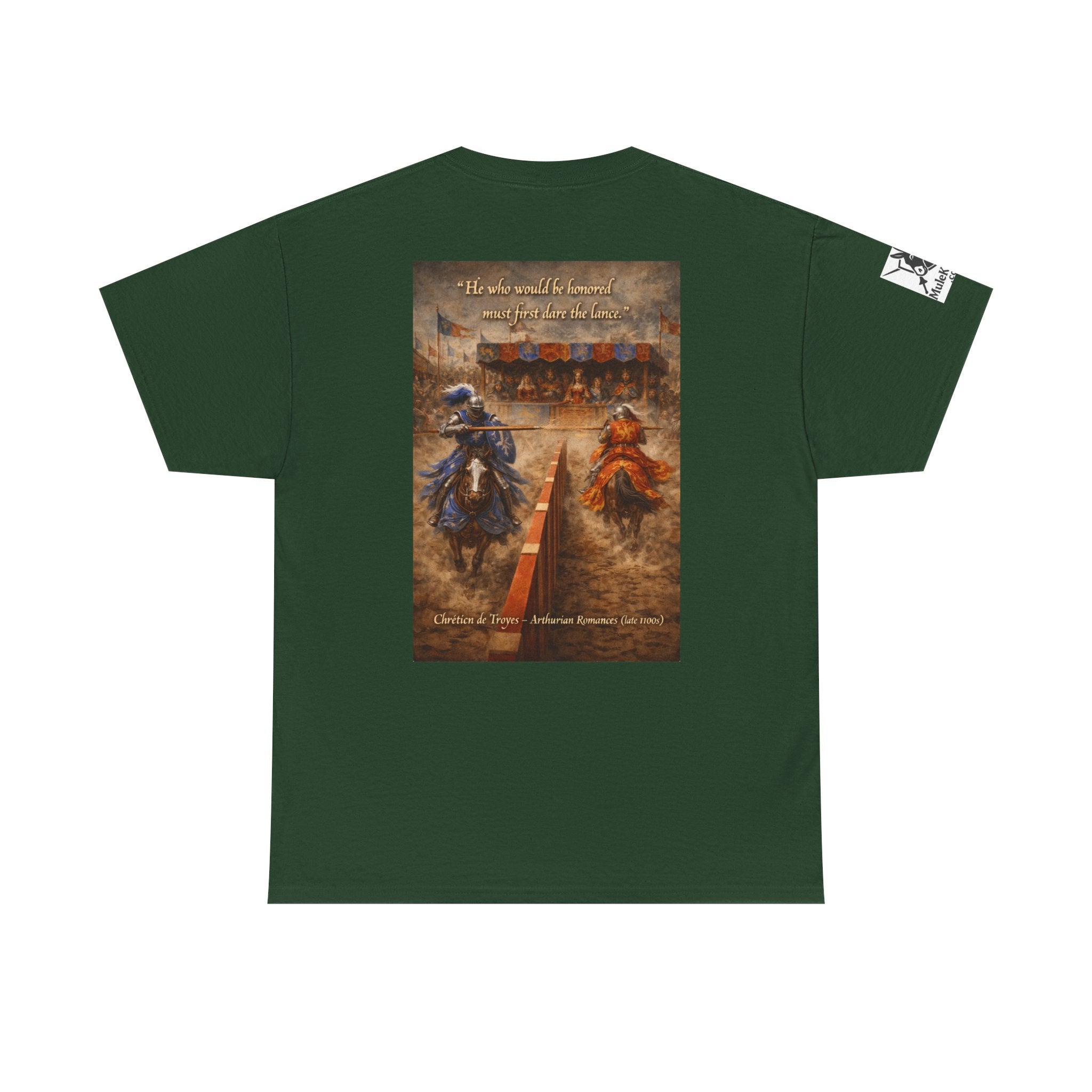 Jousting T-Shirt — “He who would be honored must first dare the lance. Chrétien de Troyes – Arthurian Romances (late 1100s)"