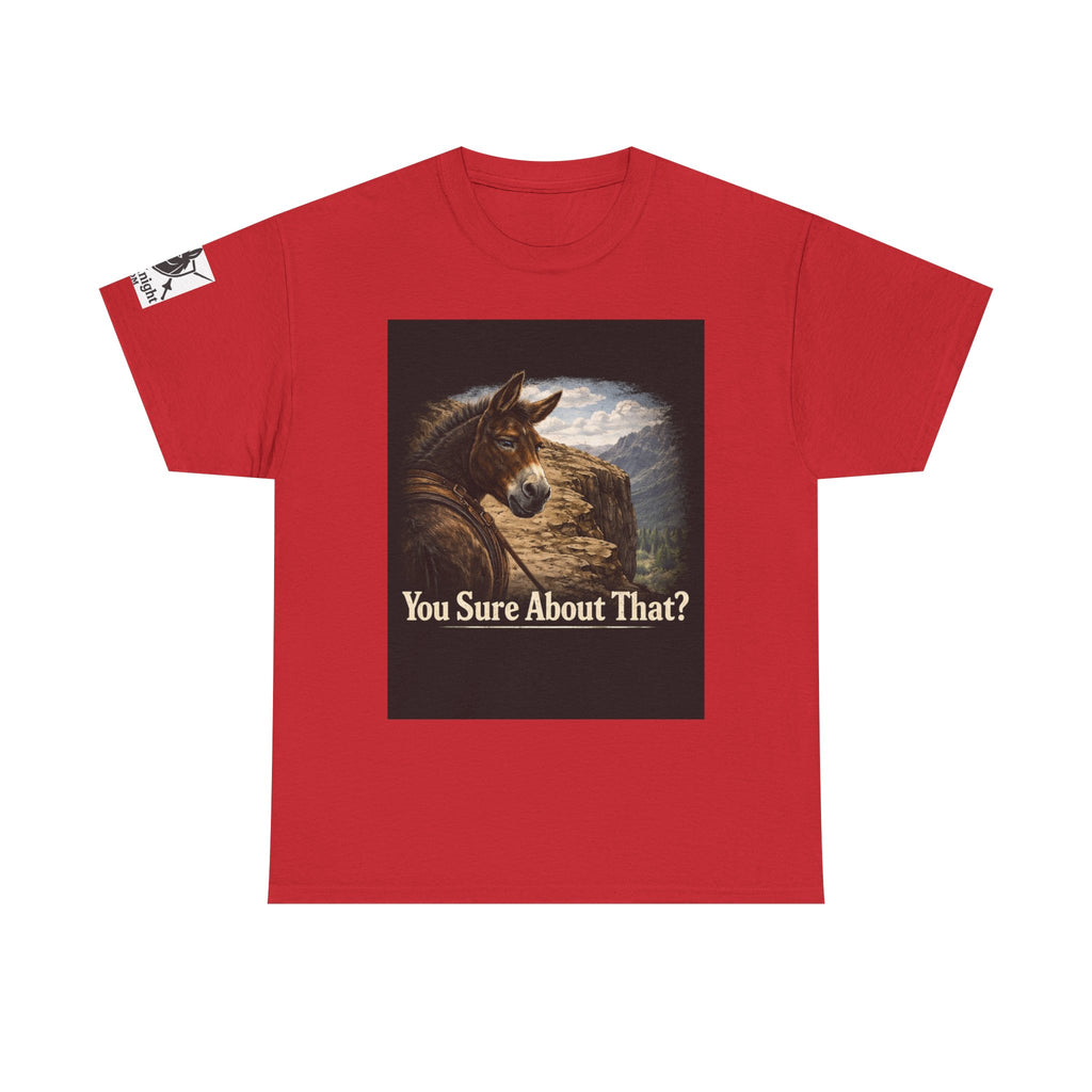 Funny Mule Tee "You Sure About That?" — Humorous Animal Graphic T-Shirt