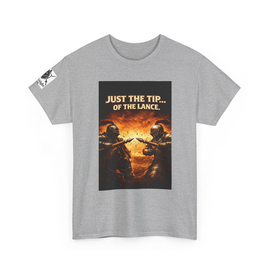 T-Shirt — "Just the Tip...... of the Lance" Medieval Knight Graphic Tee