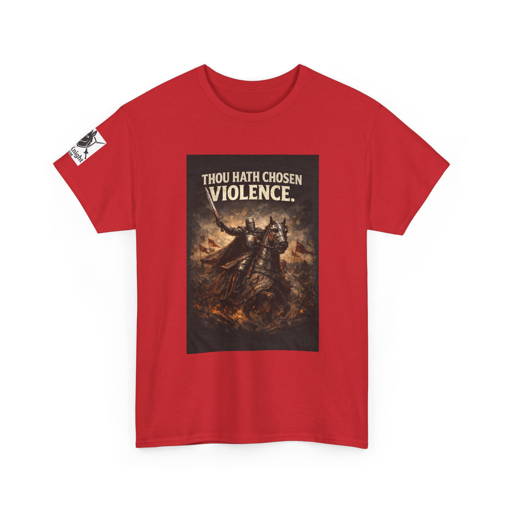 Thou Hath Chosen Violence T-Shirt — Dark Fantasy Warrior Graphic Tee