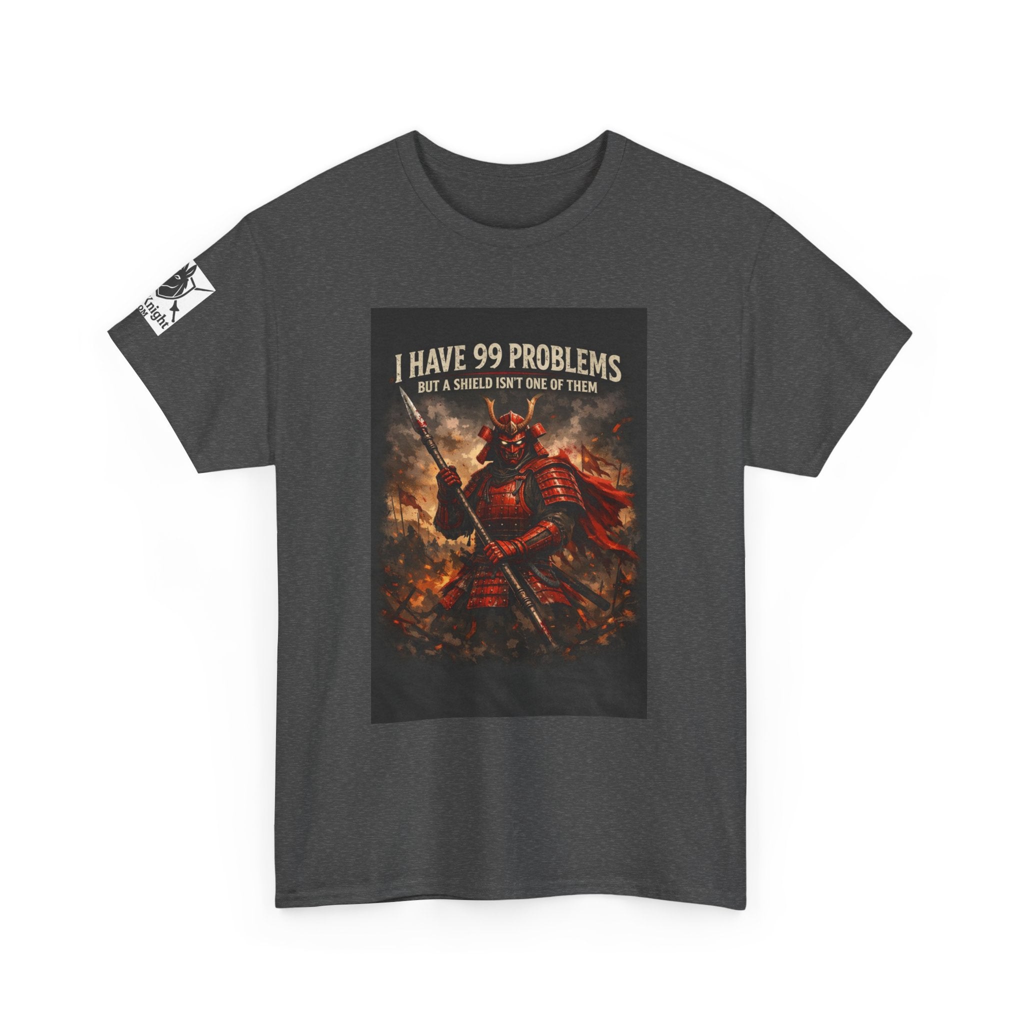 Samurai Warrior Graphic Tee — "I Have 99 Problems But A Shield Isn't One"