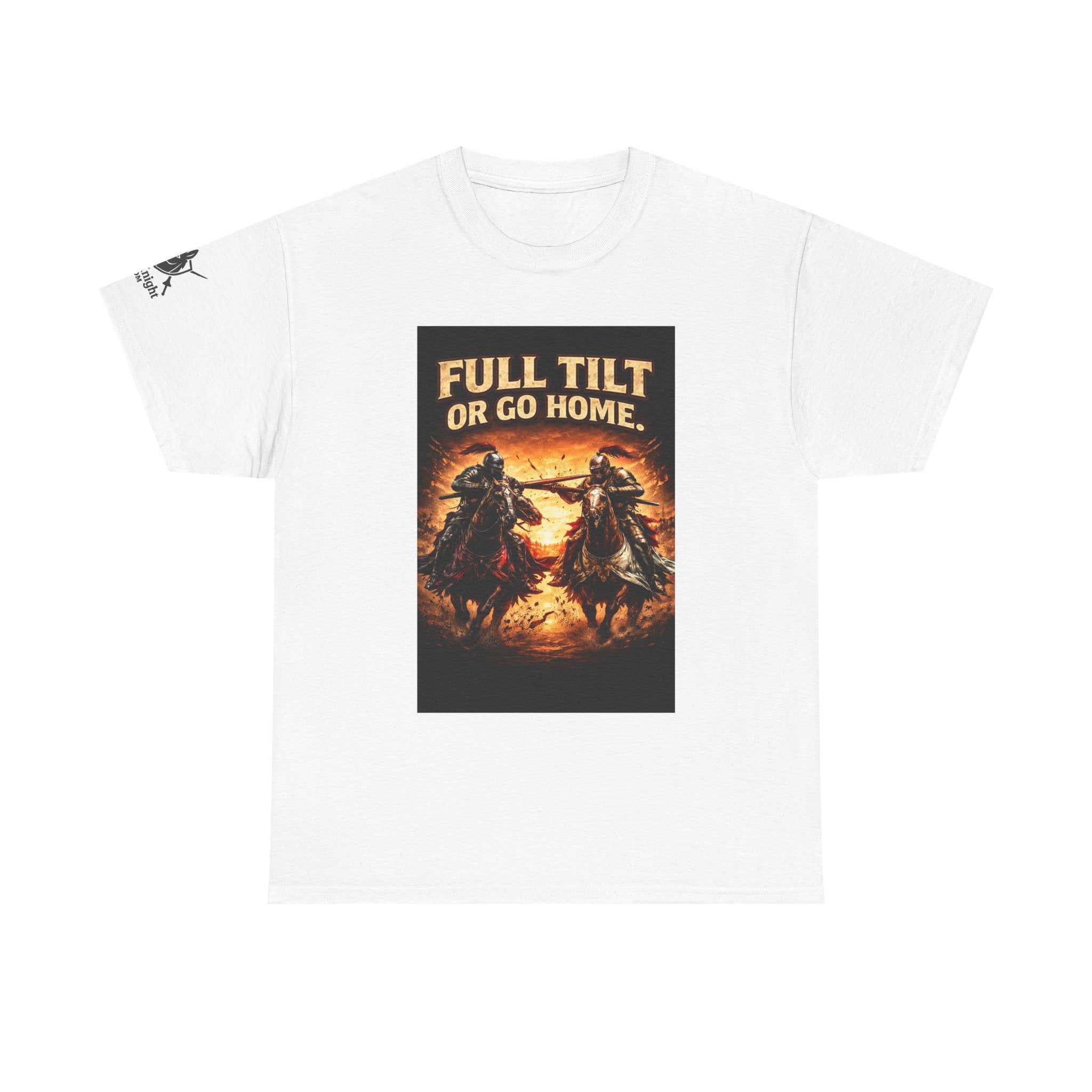 Full Tilt or Go Home T-Shirt — Medieval Jousting Knights Graphic Tee
