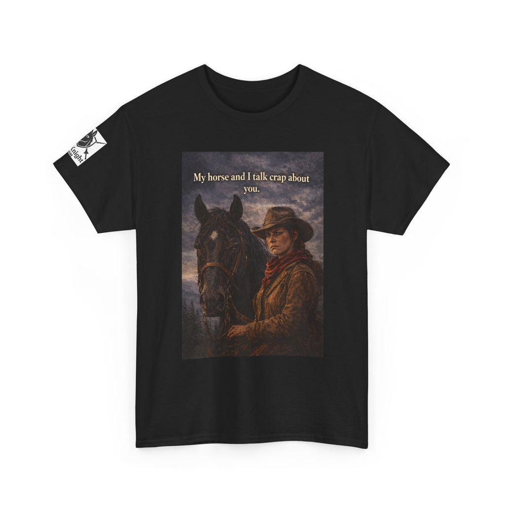 Cowboy & Horse Graphic Tee — "My horse and I talk crap about you"