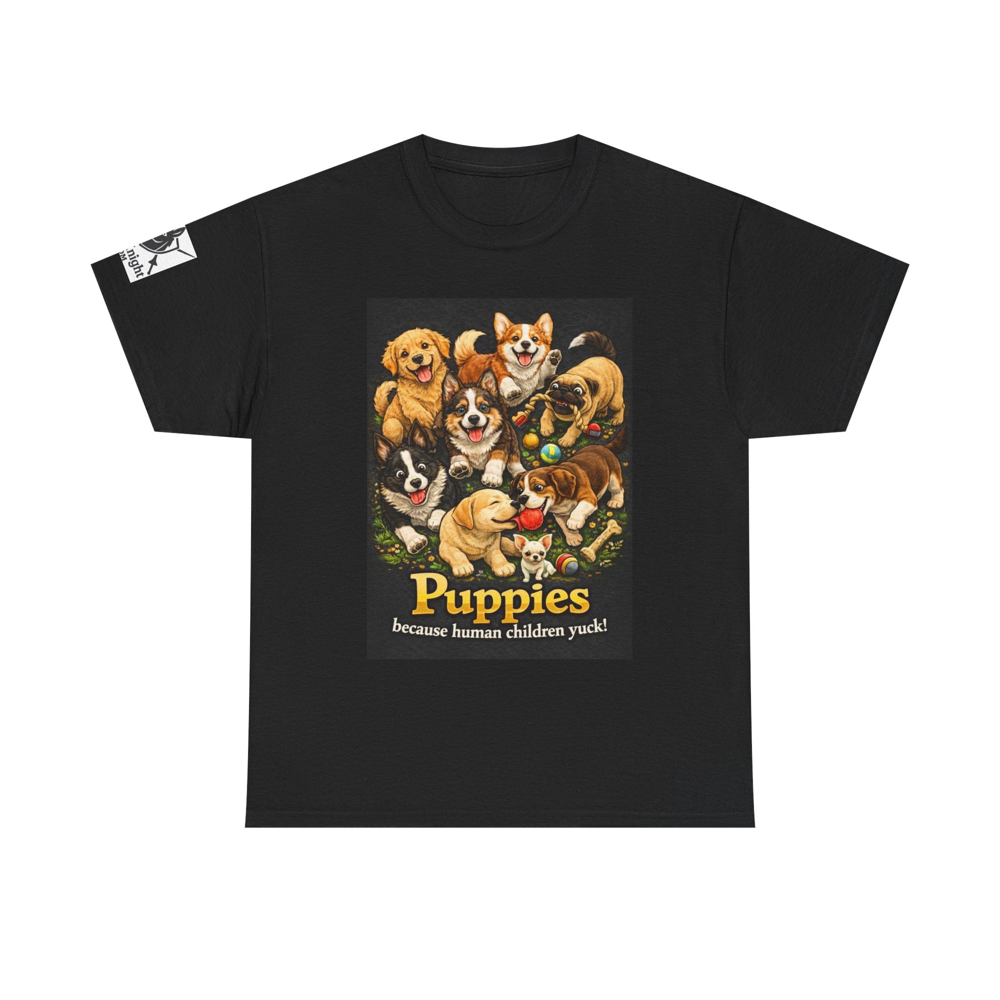 Puppies becouse Human Children Yuck!  Teeshirt.  Dog lover funny