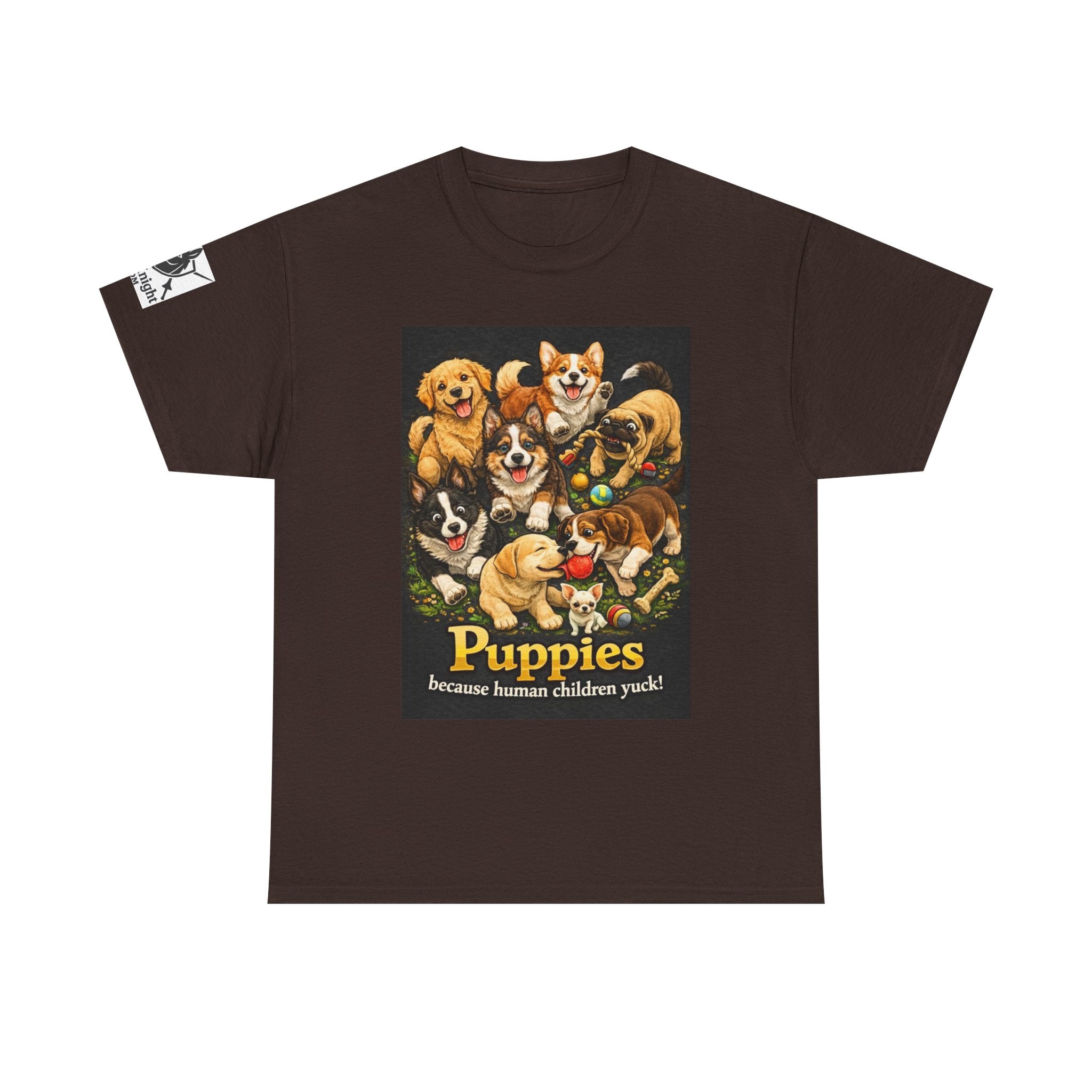 Puppies becouse Human Children Yuck!  Teeshirt.  Dog lover funny