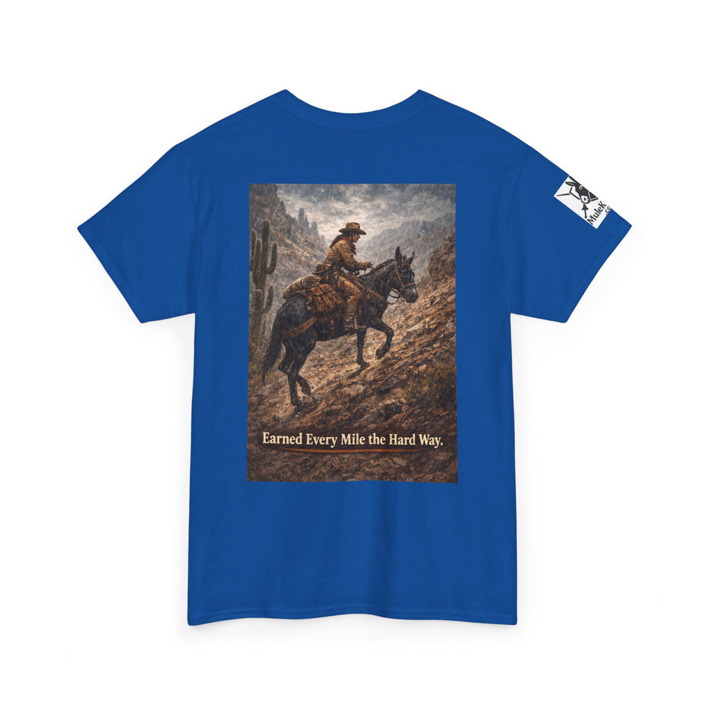 Cowboy Trail riding Mule Graphic Tee — "Earned Every Mile the Hard Way"