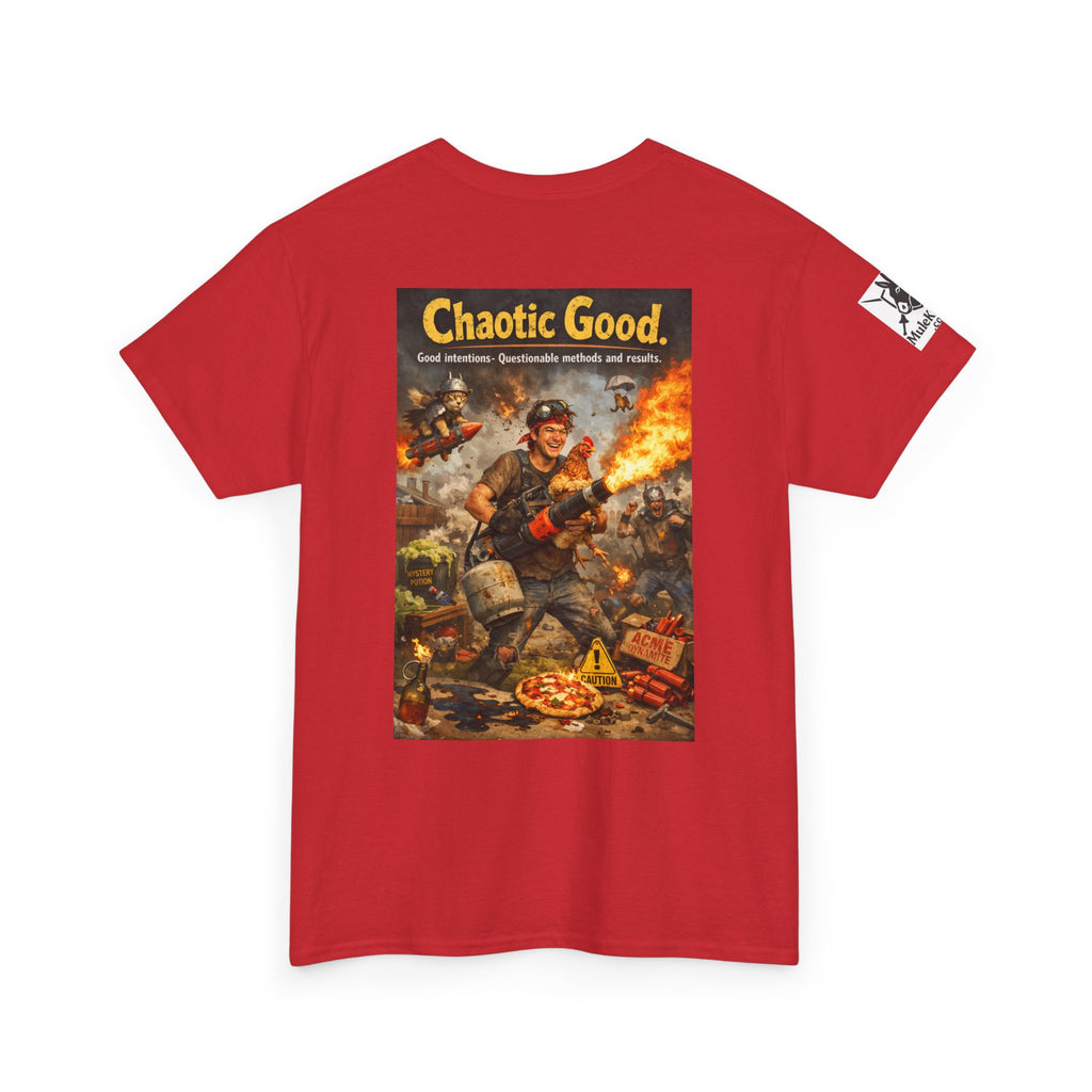 Gaming Tee— “Chaotic Good.  Good inentions, Questionable methods and results." Funny tee
