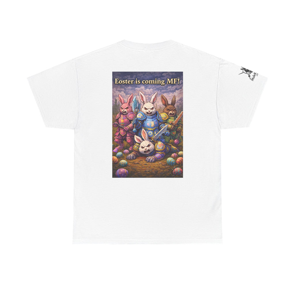 Gaming Tee— “Eoster is coming MF!" funny tee