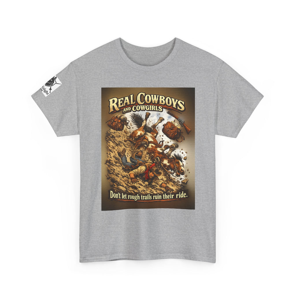 Cowboy Rodeo T‑Shirt — “Real Cowboys and Cowgirls - Dont let rough trails ruin thier ride.” Vintage Rodeo Graphic