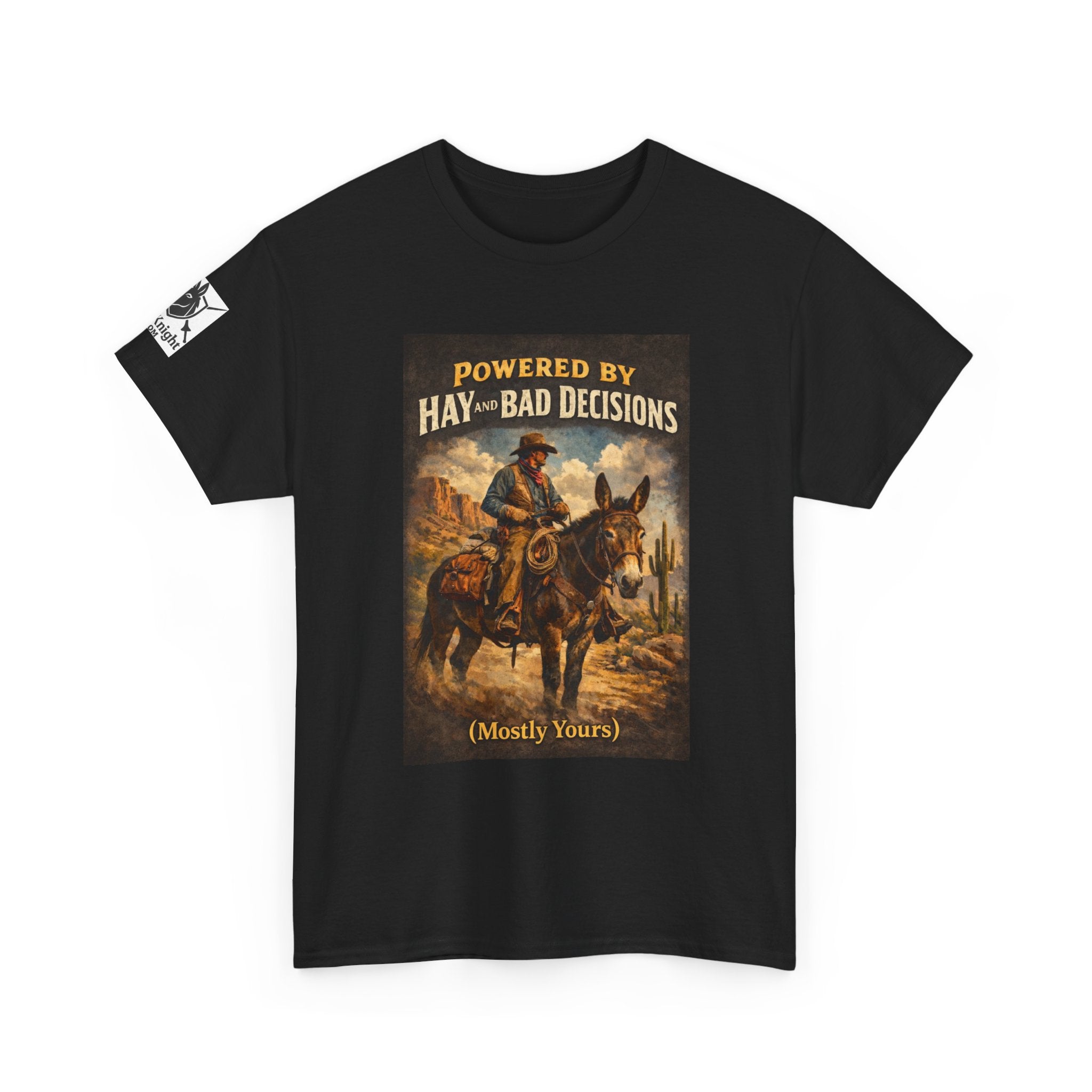 Cowboy Humor T-Shirt — "Powered by Hay & Bad Decisions (Mostly Yours)"